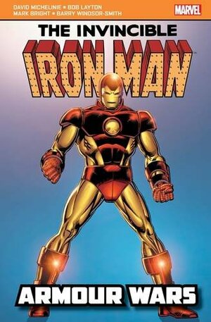 The Invincible Iron Man: Armour Wars by David Michelinie