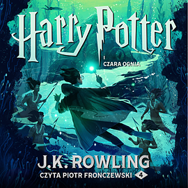 Harry Potter i czara ognia by J.K. Rowling