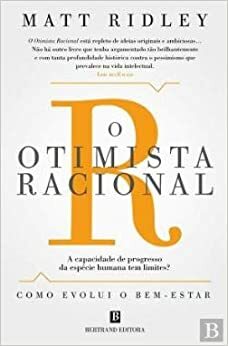 O Otimista Racional by Matt Ridley