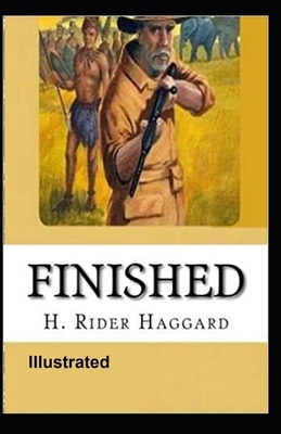 Finished Illustrated by H. Rider Haggard