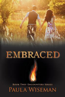 Embraced: Book Two: Encounters Series by Paula Wiseman