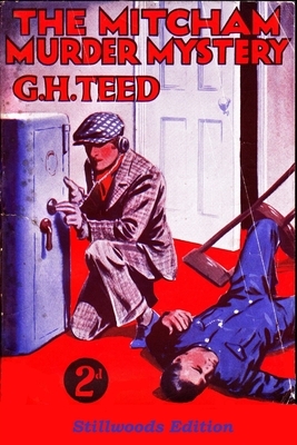 The Mitcham Murder Mystery by G.H. Teed