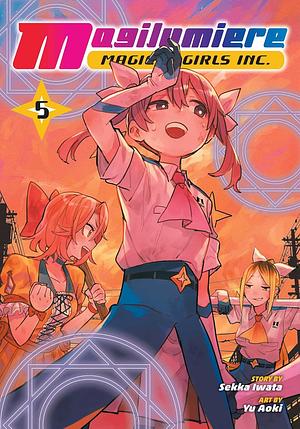 Magilumiere Magical Girls Inc., Vol. 5 by Sekka Iwata