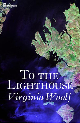 To the Lighthouse by Virginia Woolf