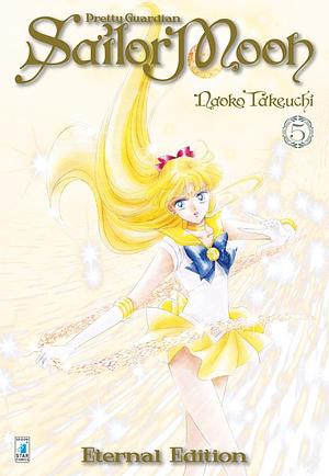 Pretty Guardian Sailor Moon - Eternal edition, Vol. 5 by Naoko Takeuchi