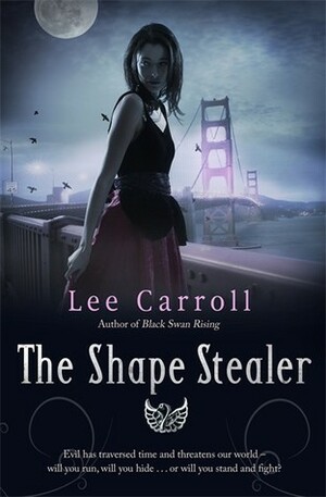 The Shape Stealer by Carol Goodman, Lee Carroll