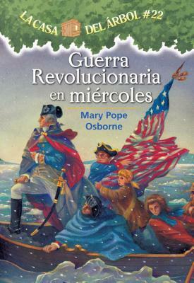 Guerra Revolucionaria En Miercoles by Mary Pope Osborne