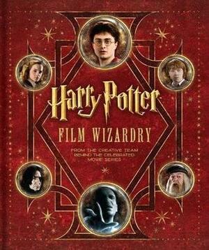 Harry Potter: Film Wizardry by Brian Sibley