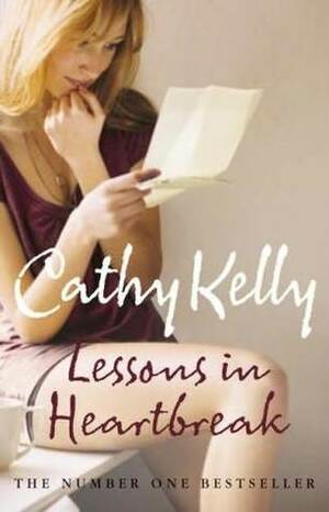 Lessons in Heartbreak by Cathy Kelly