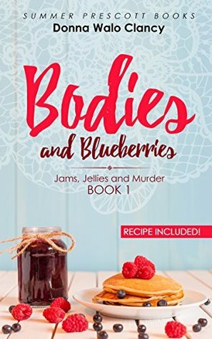 Bodies and Blueberries by Donna Walo Clancy