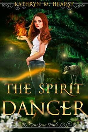 The Spirit Dancer by Kathryn M. Hearst