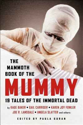 The Mammoth Book of the Mummy by Paula Guran
