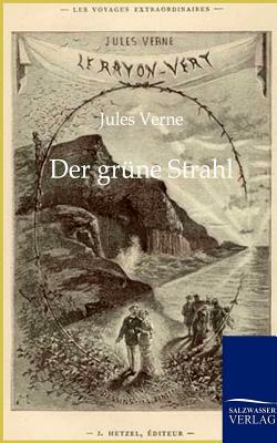 Der Grüne Strahl by Jules Verne