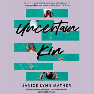 Uncertain Kin by Janice Lynn Mather