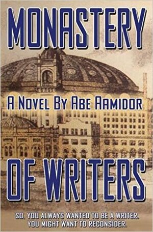 Monastery of Writers by Abe Aamidor