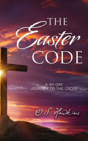 The Easter Code Booklet: A 40-Day Journey to the Cross by O. S. Hawkins