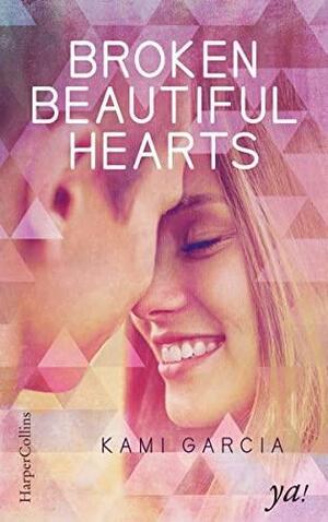 Broken Beautiful Hearts by Kami Garcia