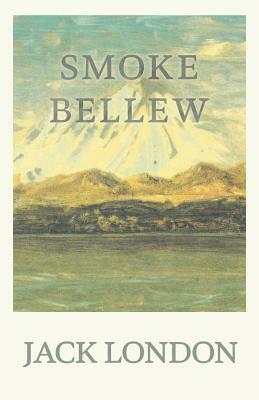 Smoke Bellew by Jack London