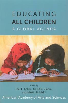 Educating All Children: A Global Agenda by Joel E. Cohen, David E. Bloom