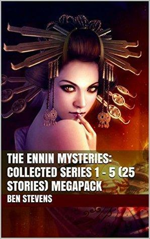 The Ennin Mysteries: Collected Series 1 – 5 (25 Stories) MEGAPACK by Ben Stevens