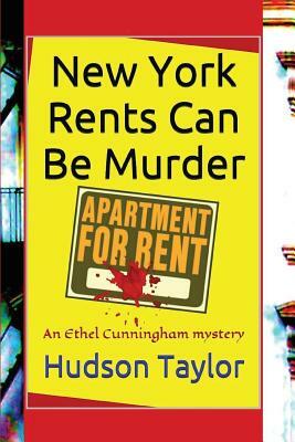 New York Rents Can Be Murder by Hudson Taylor