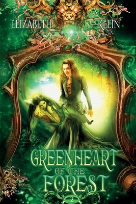 Greenheart of the Forest by Elizabeth Klein