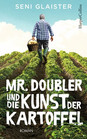 Mr. Doubler und die Kunst der Kartoffel by Seni Glaister