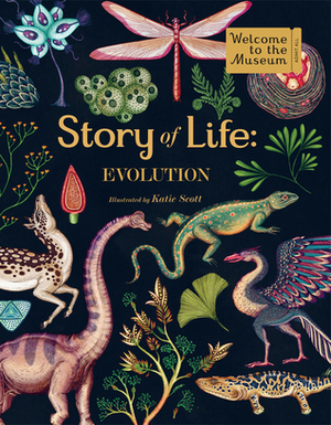 Story of Life: Evolution by Katie Scott, Fiona Munro