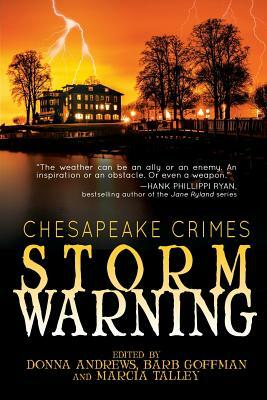 Chesapeake Crimes: Storm Warning by Barb Goffman, Donna Andrews, Marcia Talley