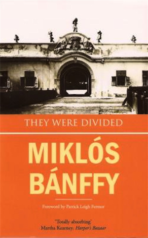 They Were Divided by Miklós Bánffy