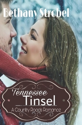 Tennessee Tinsel by Bethany Strobel