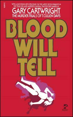 Blood Will Tell by Gary Cartwright