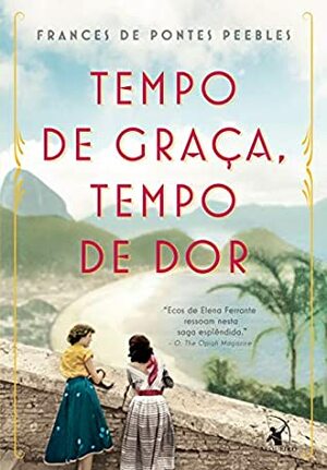 Tempo de Graca Tempo de Dor by Frances de Pontes Peebles