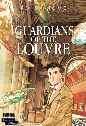 Guardians of the Louvre by Jirō Taniguchi