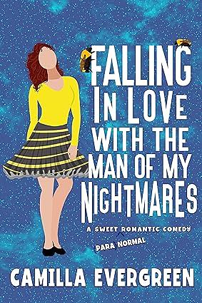 Falling in Love with the Man of My Nightmares by Camilla Evergreen, Camilla Evergreen