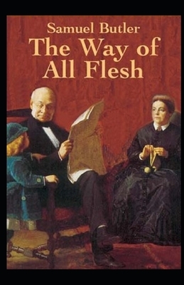 The Way of All Flesh Illustrated by Samuel Butler