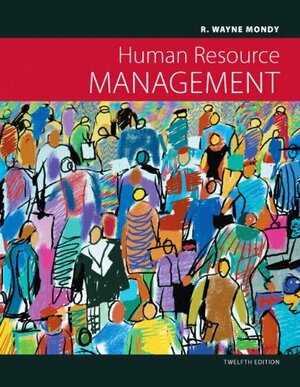 Human Resource Management with MyManagementLab & eText Access Card by R. Wayne Mondy