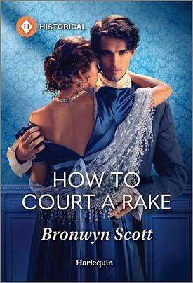 How to Court a Rake by Bronwyn Scott