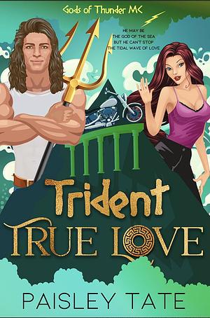 Trident True Love by Paisley Tate