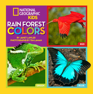 Rain Forest Colors by Janet Lawler