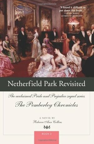 Netherfield Park Revisited by Rebecca Ann Collins