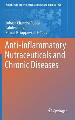 Anti-Inflammatory Nutraceuticals and Chronic Diseases by 