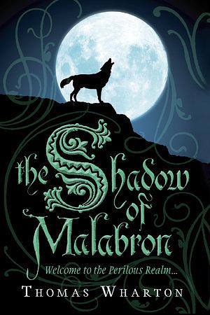 The Shadow of Malabron by Thomas Wharton