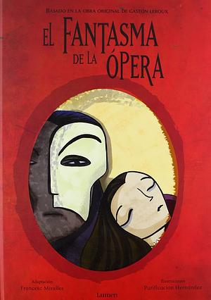El Fantasma de la Ópera by Francesc Miralles