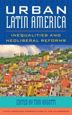 Urban Latin America: Inequalities and Neoliberal Reforms by 