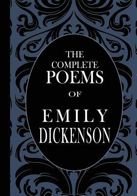 The Complete Poems of Emily Dickenson by Emily Dickinson