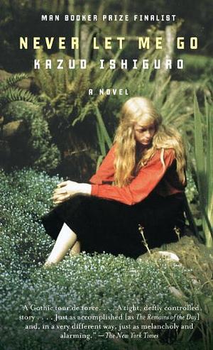 Never Let Me Go by Kazuo Ishiguro