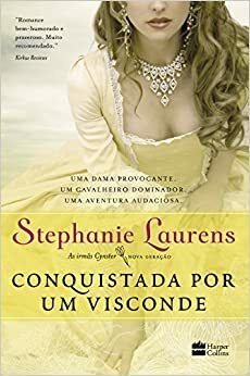 Conquistada por um Visconde - The Cynster Sisters Trilogy by Stephanie Laurens