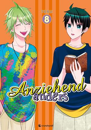 Anziehend anders - Band 8 by Toru