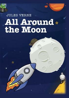 All Around the Moon by Jules Verne